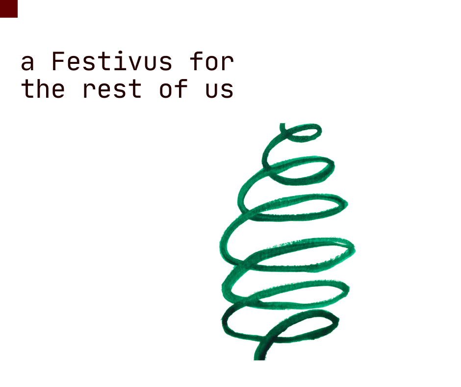 Festivus for the rest of us: A humorous and unconventional holiday&nbsp;celebration